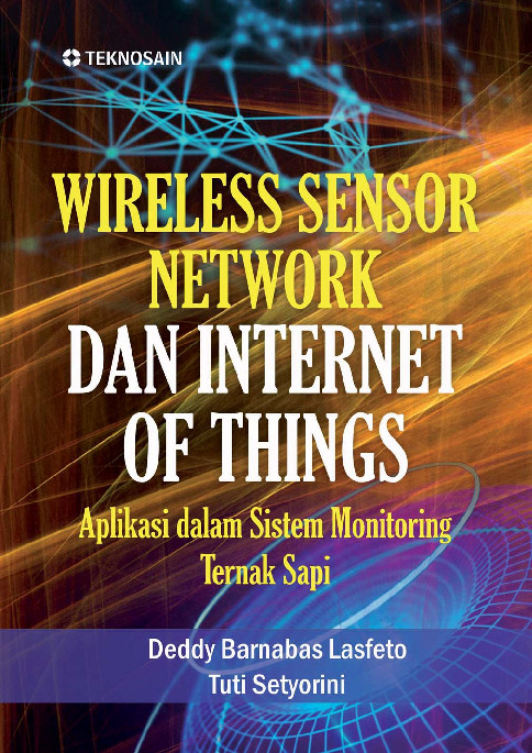Cover buku Wireless Sensor Network dan Internet Of Things; Aplikasi dalam Sistem Monitoring Ternak Sapi